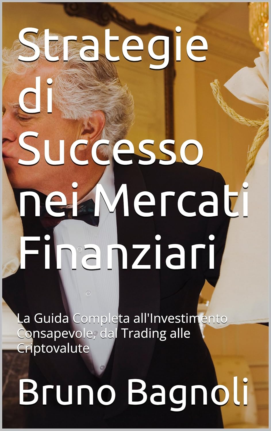 Strategie di Successo nei Mercati Finanziari