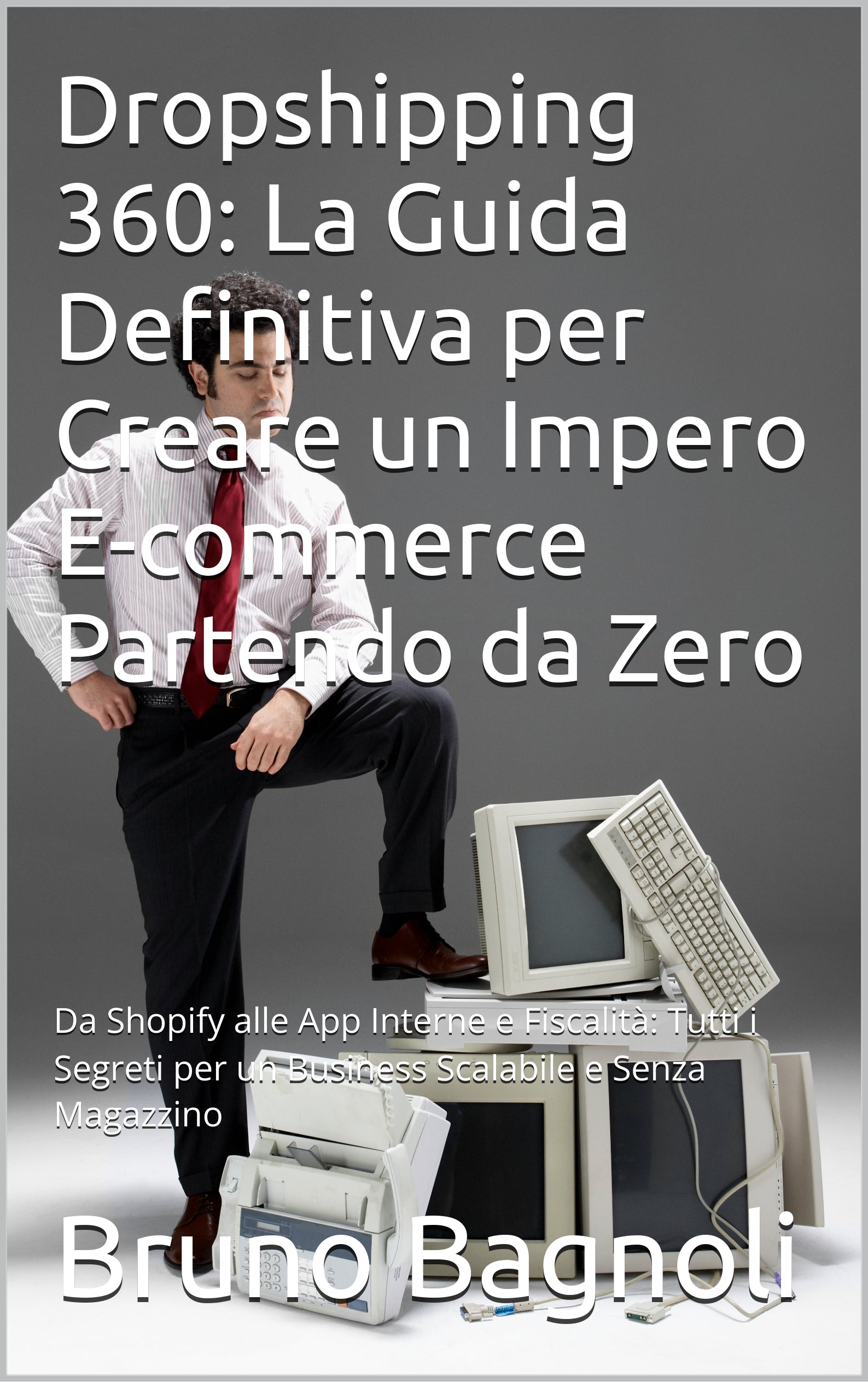 🚀Dropshipping 360: La Guida Definitiva per Creare un Impero E-commerce Partendo da Zero