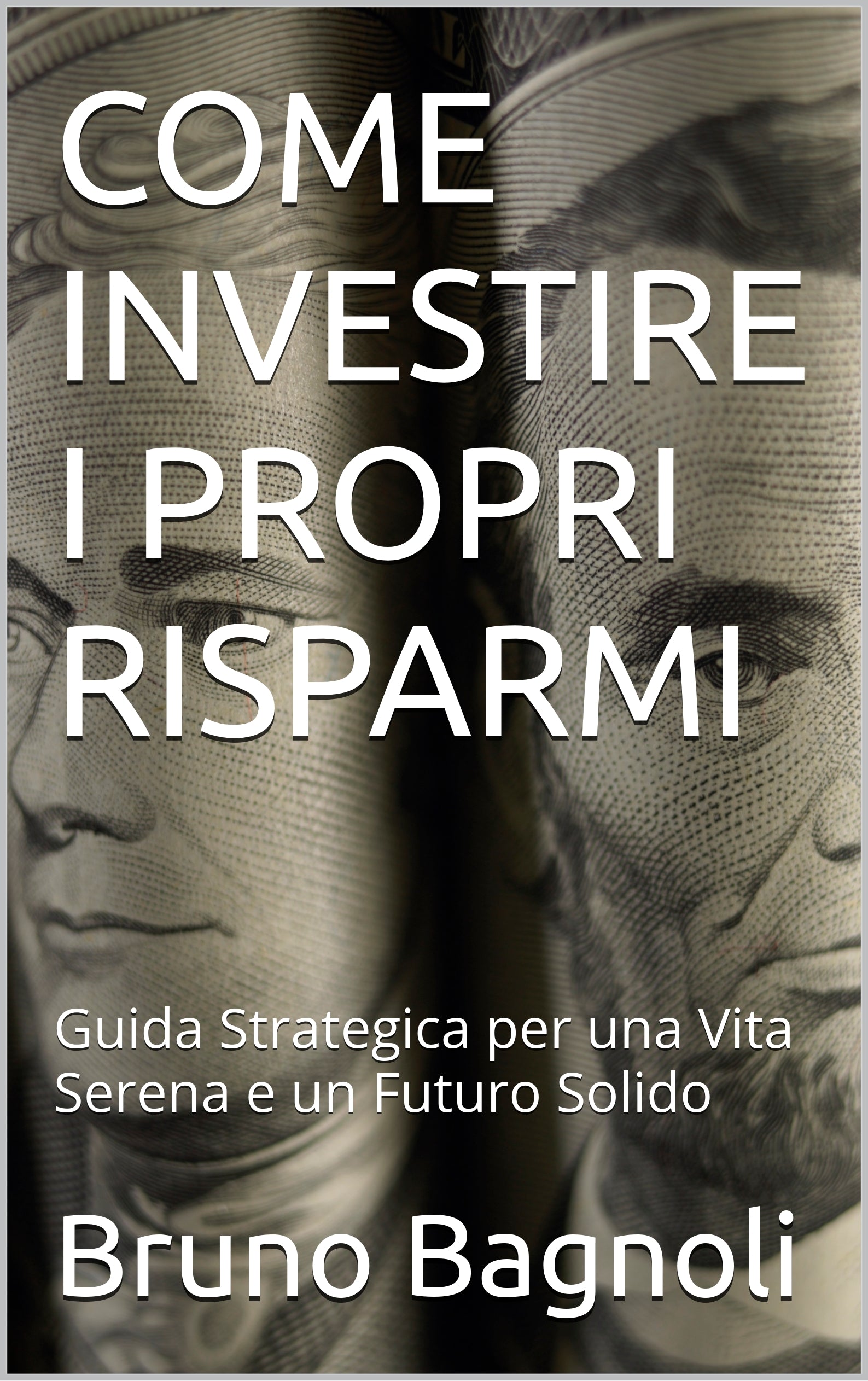 COME INVESTIRE I PROPRI RISPARMI